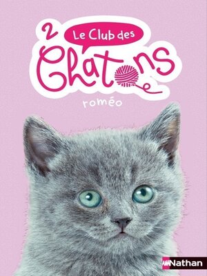 cover image of Le club des chatons--Roméo--Tome 2